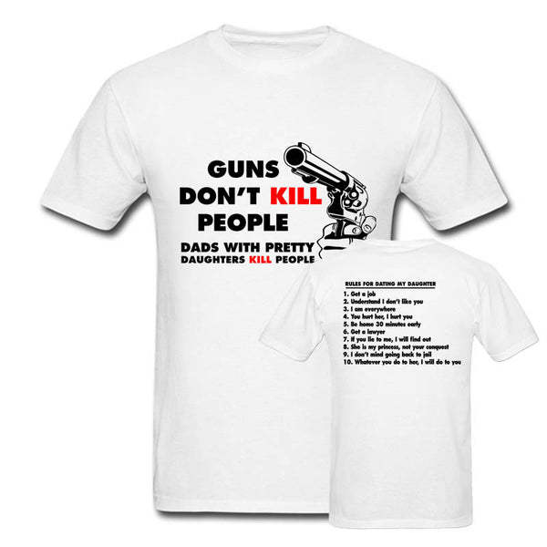 Father's Day Gifts Guns Don't Kill People Dads With Pretty Daughters Kill Funny T-Shirt Gift For Father Daddy Dad Tee Shirts